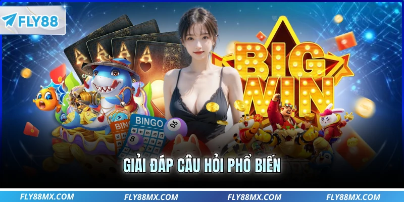 Giải đáp câu hỏi phổ biến