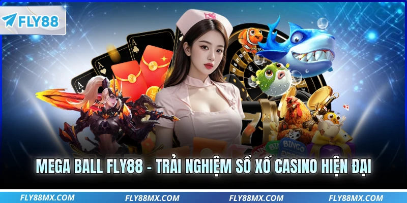 Mega Ball FLY88 - Trải Nghiệm Sổ Xố Casino Hiện Đại